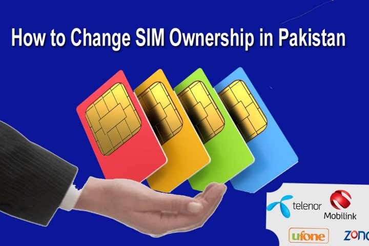 How to Change Ownership of Any SIM in Pakistan