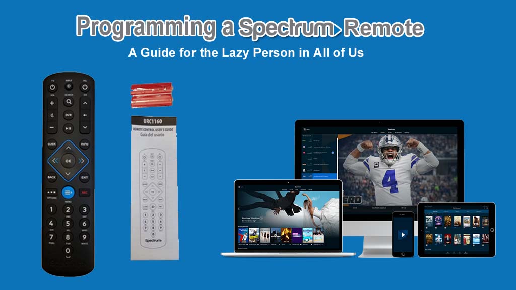 A Guide for the Lazy Person in All of Us Programming a Spectrum Remote