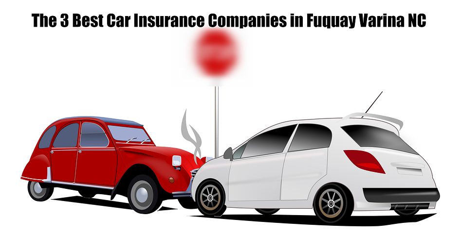 The 3 Best Car Insurance Companies in Fuquay Varina NC
