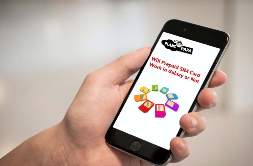 Will a Prepaid SIM Card Work in a Galaxy Phone - A Guide