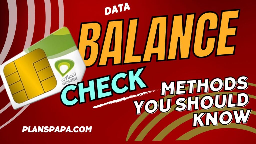 how-to-check-data-balance-on-etisalat-top-woking-methods-plans-papa